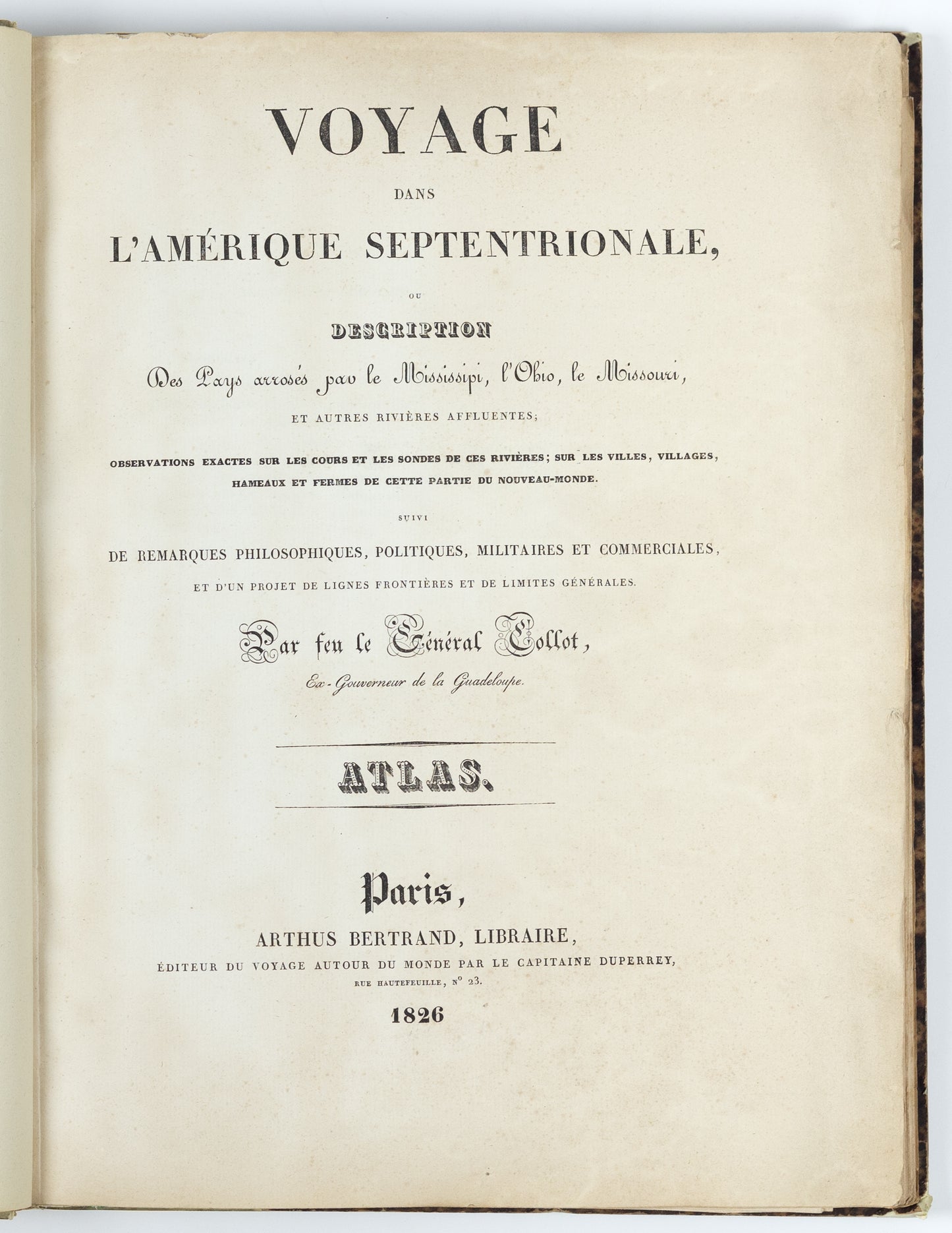 COLLOT, Georges Henri Victor (1751-1805). Voyage dans l'Amérique septentrionale, ou Description des pays arrosés par le Mississippi, l'Ohio, le Missouri et autres rivières affluentes