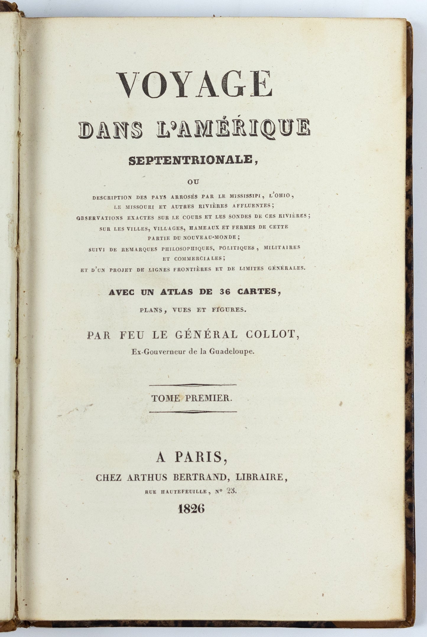 COLLOT, Georges Henri Victor (1751-1805). Voyage dans l'Amérique septentrionale, ou Description des pays arrosés par le Mississippi, l'Ohio, le Missouri et autres rivières affluentes