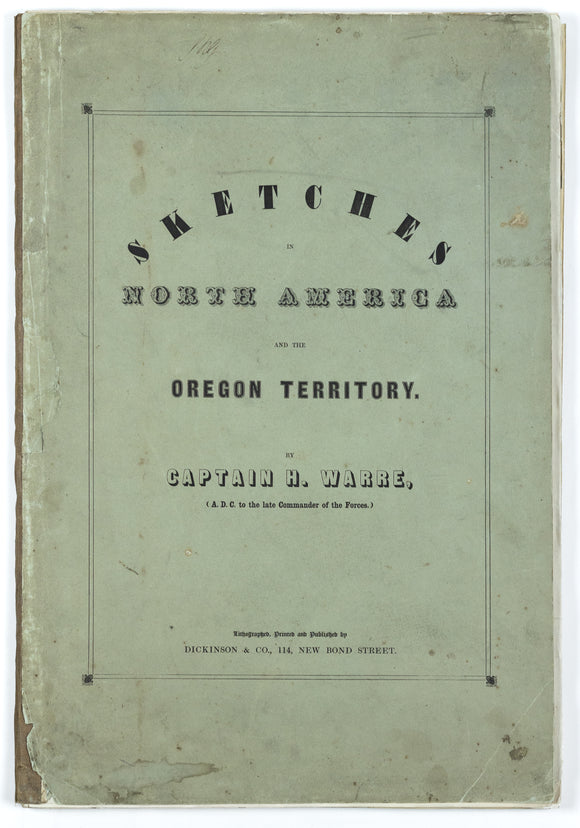 Henry Warre. Sketches in North America and the Oregon Territory. 1848