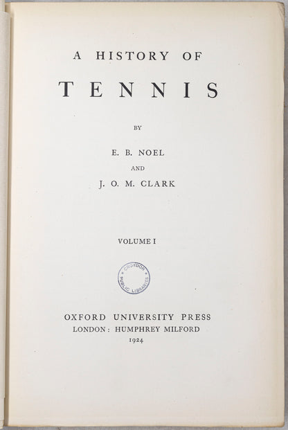 NOEL and CLARK. A History of Tennis. 1924